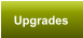 Upgrades